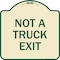 Signmission Designer Series Not Truck Exit, Tan & Green Heavy-Gauge Aluminum Sign, 18" L, 18" H, TG-1818-23548 A-DES-TG-1818-23548 - alternate 1